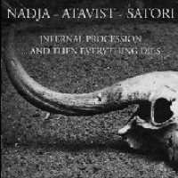 CD Shop - NADJA/ATAVIST/SATORI INFERNAL PROCESSION