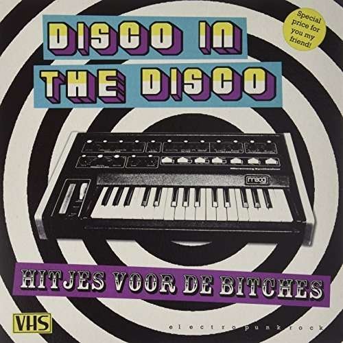 CD Shop - DISCO IN THE DISCO HITJES VOOR DE BITCHES