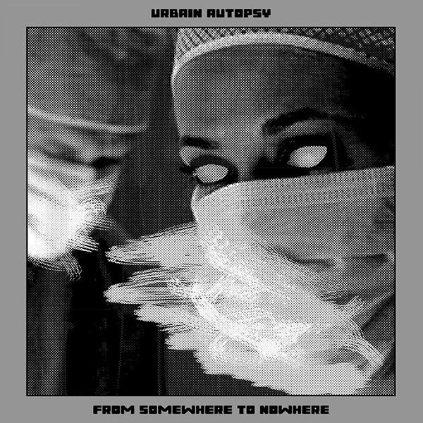 CD Shop - URBAIN AUTOPSY FROM SOMEWHERE TO NOWHERE