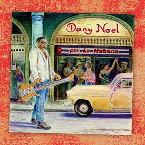 CD Shop - NOEL, DANY POR LA HABANA