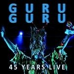 CD Shop - GURU GURU 45 YEARS LIVE