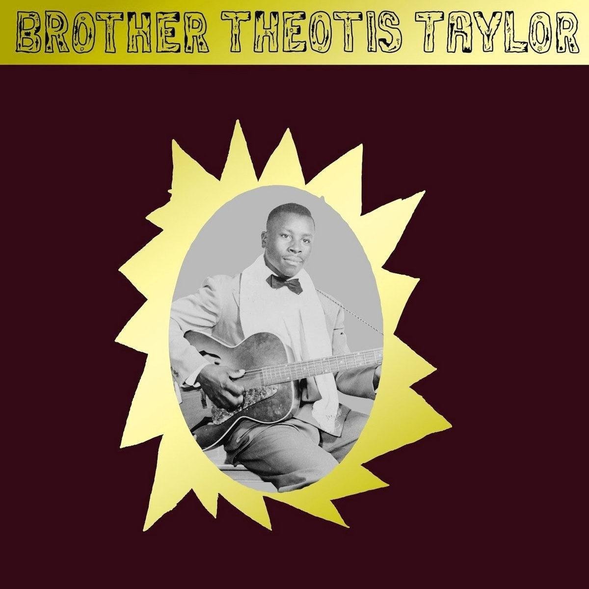 CD Shop - TAYLOR, BROTHER THEOTIS BROTHER THEOTIS TAYLOR