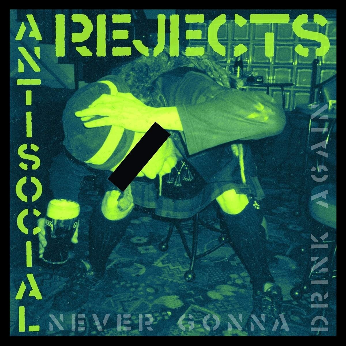CD Shop - ANTI SOCIAL REJECTS NEVER GONNA DRINK AGAIN