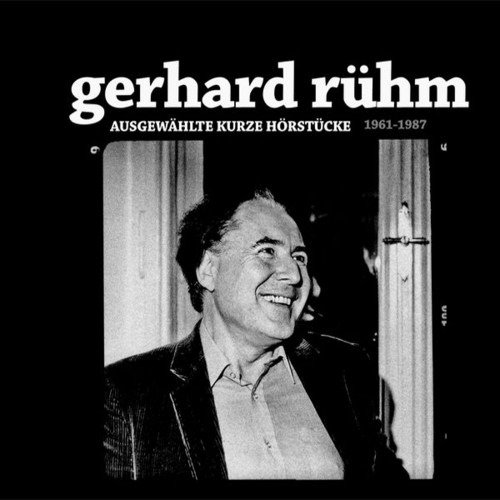 CD Shop - RUHM, GERHARD AUSGEWAHLTE KURZE HORSTUCKE (1961-1987)