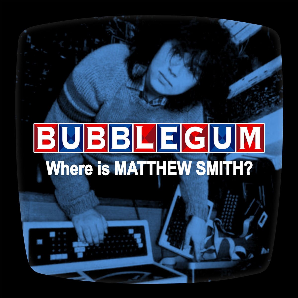 CD Shop - BUBBLEGUM WHERE IS MATTHEW SMITH?