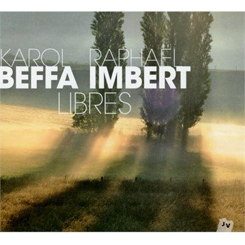 CD Shop - IMBERT RAPHAEL/BEFFA KAROL LIBRES