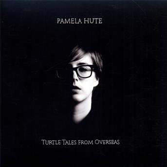 CD Shop - HUTE, PAMELA TURTLE TALES FROM OVERSEAS