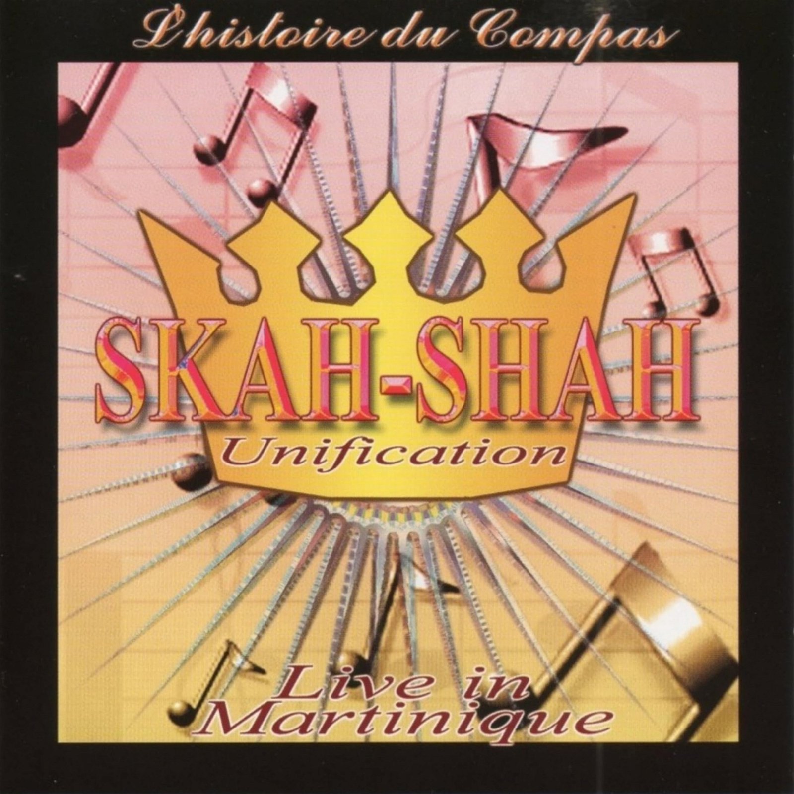 CD Shop - SKAH SHAH UNIFICATION LHISTOIRE DU COMPAS
