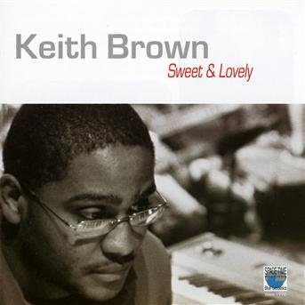 CD Shop - BROWN, KEITH SWEET & LOVELY