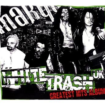 CD Shop - WHITE TRASH UK GREATEST HITS ALBUM