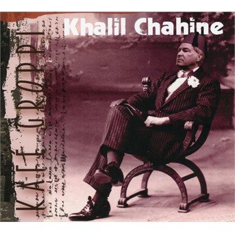 CD Shop - CHAHINE, KHALIL KAFE GROPPI