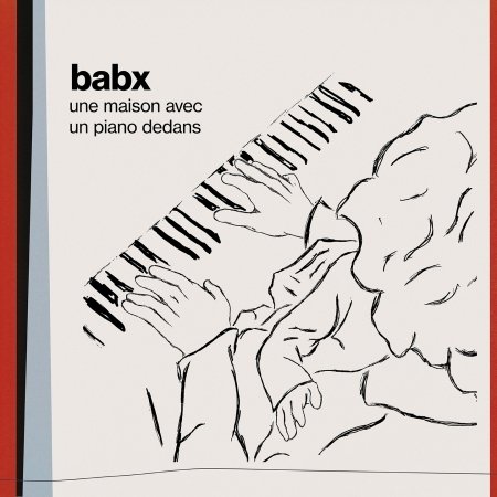 CD Shop - BABX UNE MAISON AVEC UN PIANO DEDANS