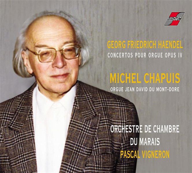 CD Shop - CHAPUIS, MICHEL CONCERTOS POUR ORGUE OPUS 4 - GEORG FRIEDRICH HAENDEL