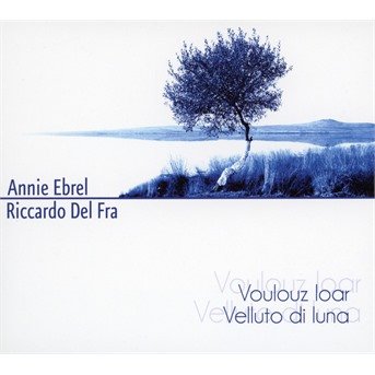 CD Shop - EBREL, ANNIE/RICCARDO DEL VOULOUZ LOAR