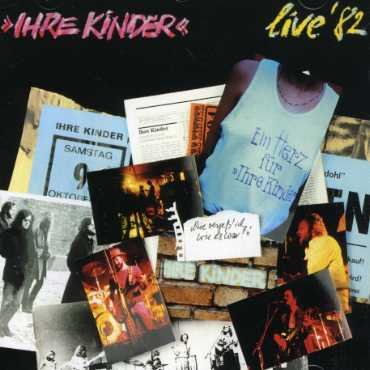 CD Shop - IHRE KINDER LIVE 1982