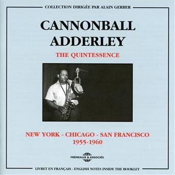 CD Shop - ADDERLEY, CANNONBALL QUINTESSENCE: NEW YORK - CHICAGO - SAN FRANCISCO