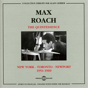 CD Shop - ROACH, MAX QUINTESSENCE: NEW YORK-TORONTO-NEWPORT 1951-1960