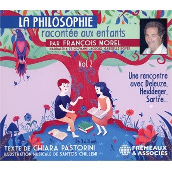 CD Shop - MOREL, FRANCOIS LA PHILOSOPHIE RACONTEE AUX ENFANTS VOL. 2