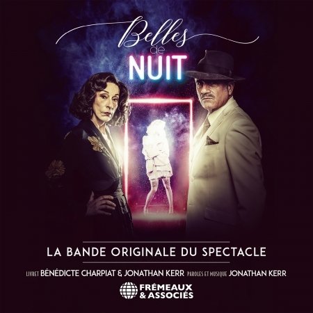 CD Shop - BELLES DE NUIT KERR: BELLES DE NUIT LA BANDE ORIGINALE DU SPECTACLE