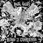 CD Shop - BRUTAL KNIGHTS BLOWN 2 COMPLETION