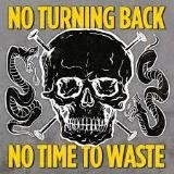 CD Shop - NO TURNING BACK NO TIME TO WASTE