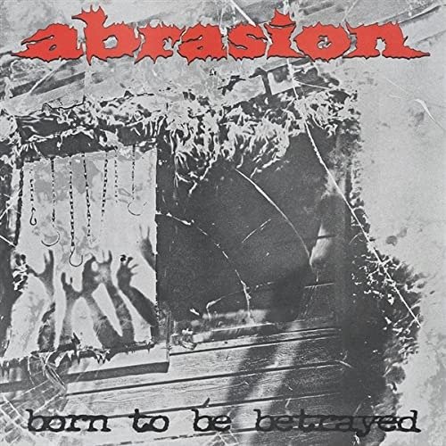 CD Shop - ABRASION BORN TO BE BETRAYED