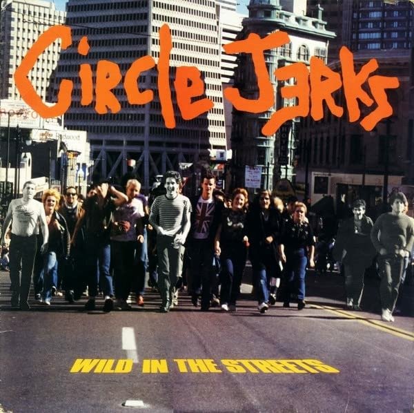 CD Shop - CIRCLE JERKS WILD IN THE STREETS