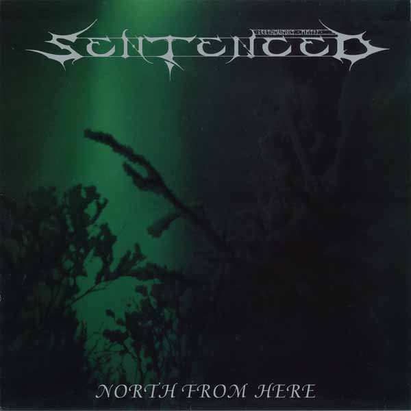 CD Shop - SENTENCED NORTH FROM HERE