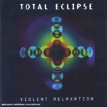 CD Shop - TOTAL ECLIPSE VIOLENT RELAXATION