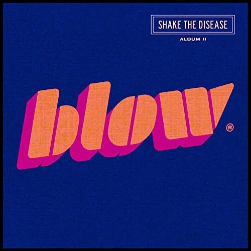 CD Shop - BLOW SHAKE THE DISEASE