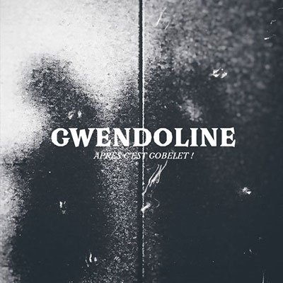 CD Shop - GWENDOLINE APRES CEST GOBELET!