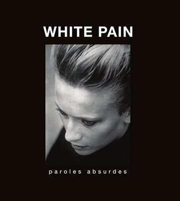CD Shop - WHITE PAIN PAROLES ABSURDES