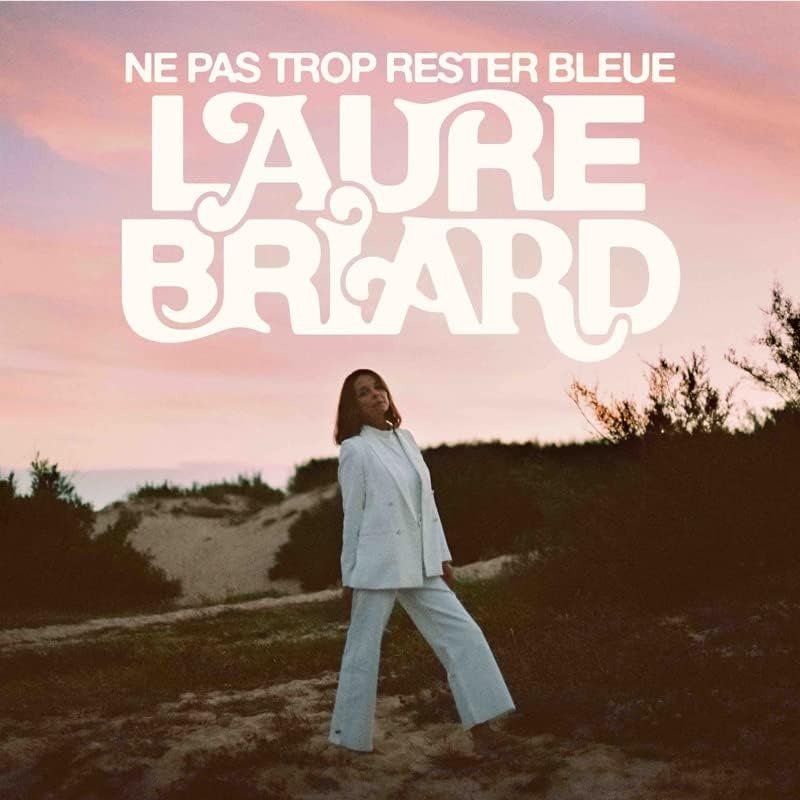 CD Shop - BRIARD, LAURE NE PAS TROP RESTER BLEUE