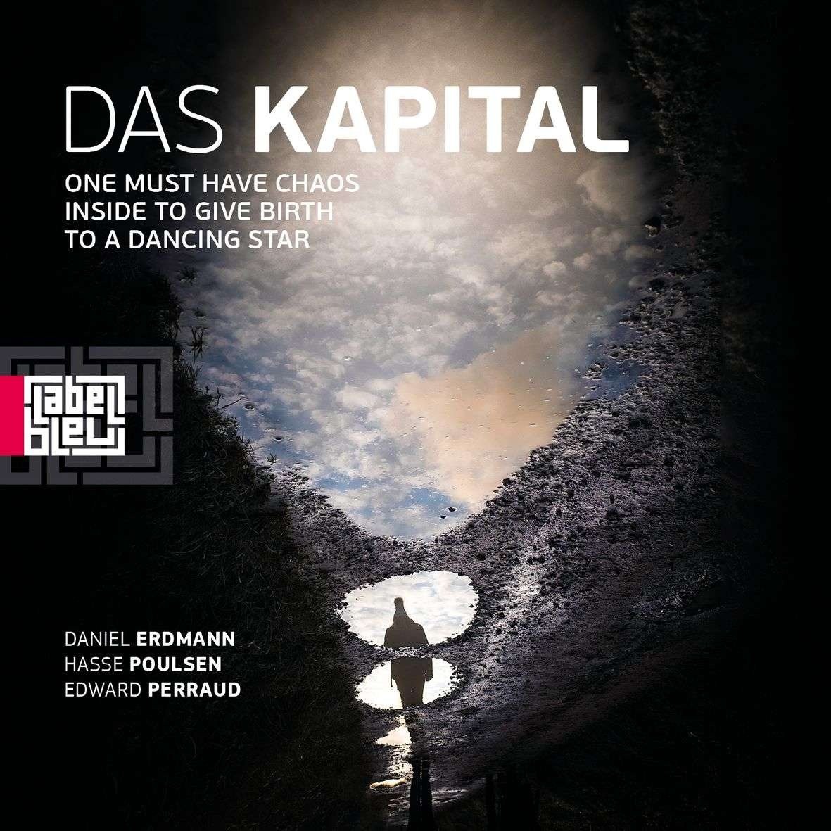 CD Shop - DAS KAPITAL ONE MUST HAVE CHAOS INSIDE TO GIVE BIRTH TO A DANCING STAR