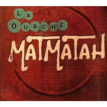 CD Shop - MATMATAH LA OUACHE