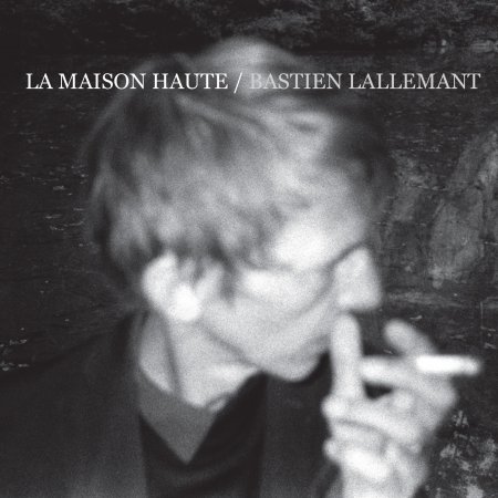 CD Shop - LALLEMANT, BASTIEN LA MAISON HAUTE