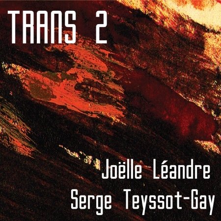 CD Shop - LEANDRE, JOELLE/SERGE TEY TRANS 2