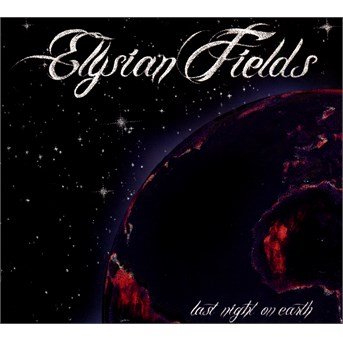 CD Shop - ELYSIAN FIELDS LAST NIGHT ON EARTH