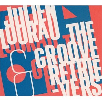 CD Shop - LOURAU, JULIEN GROOVE RETRIEVERS