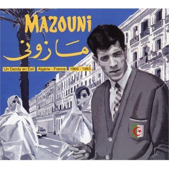 CD Shop - MAZOUNI UN DANDY EN EXIL - FRANCE/ALGIERS 1969-1983