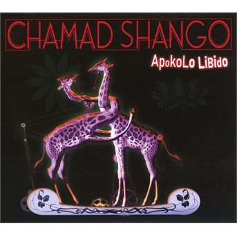 CD Shop - CHAMAD SHANGO APOKOLO LIBIDO
