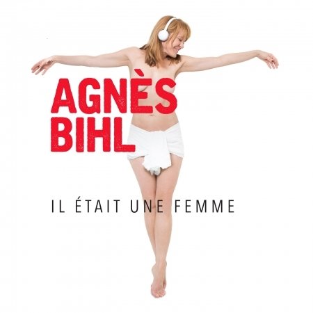CD Shop - BIHL, AGNES IL ETAIT UNE FEMME