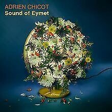 CD Shop - CHICOT, ADRIEN SOUND OF EYMET