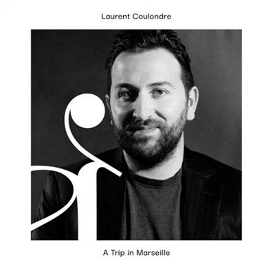 CD Shop - COULONDRE, LAURENT A TRIP IN MARSEILLE
