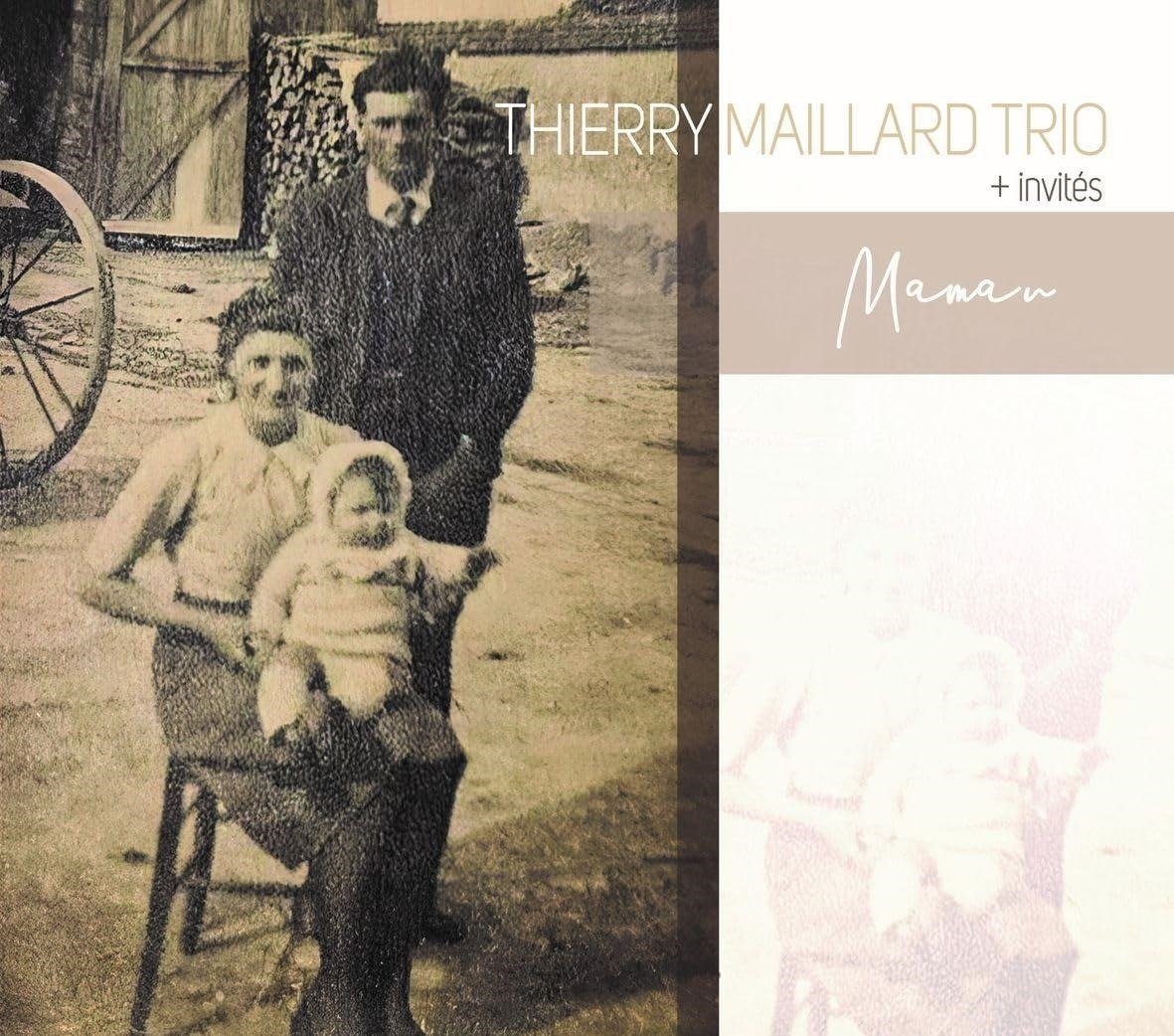 CD Shop - THIERRY MAILLARD TRIO MAMAN