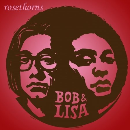 CD Shop - BOB & LISA ROSETHORNS