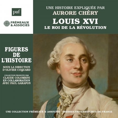 CD Shop - CHERY, AURORE LOUIS XVI, LE ROI DE LA REVOLUTION. UNE BIOGRAPHIE EXPLIQUEE