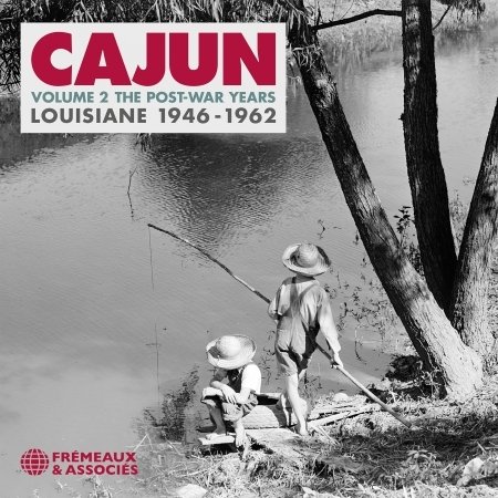 CD Shop - V/A CAJUN VOL. 2. THE POST WAR YEARS-LOUISIANE 1946-1962