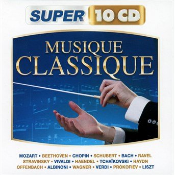 CD Shop - V/A SUPER 10 CD: MUSIQUE CLASSIQUE