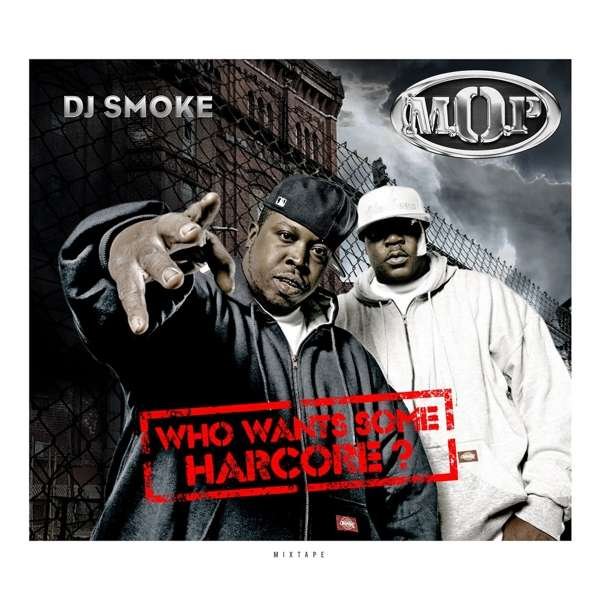 CD Shop - DJ SMOKE WHO WANTS SOME HARDCORE - THE MOP MIXTAPE